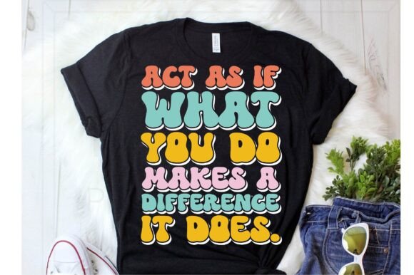 Act As if What You Do Makes a Difference Graphics