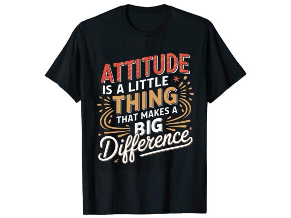 Attitude Is Motivational Graphics for T-Shirt Designs