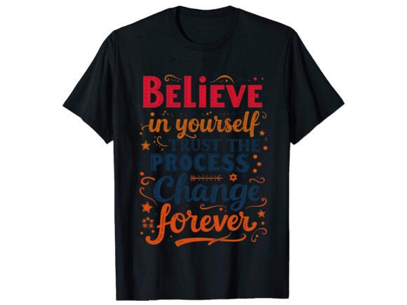 Believe in Motivational Graphics for T-Shirt Designs