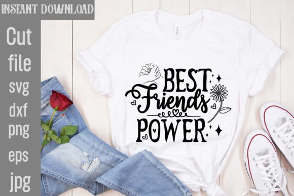 Best Friends Power SVG Cut File: Graphics for T-Shirt Designs