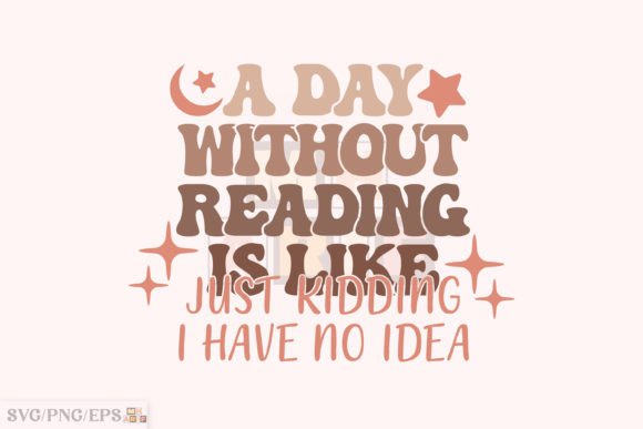 Book SVG Funny Quote T-shirt Design PNG Graphics