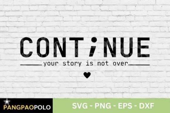 Continue SVG, Positive Quote: Graphics & Illustrations for Uplifting Brand Projects