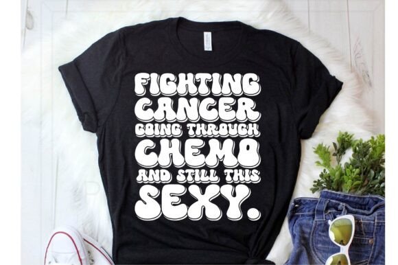 Fighting Cancer, Going Through Chemo SVG Graphics for T-Shirt Designs