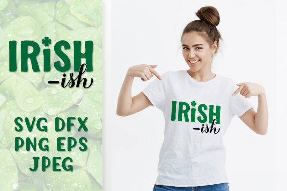 Irish-ish SVG. Funny Saint Patricks Day Graphics & Illustrations