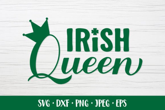 Irish Queen SVG Graphics & Illustrations