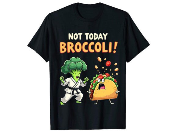 Not Today Motivational Graphics for T-Shirt Designs
